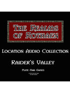 Rothaen Audio Collection: Raider Valley