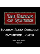 Rothaen Audio Collection: Ramswood Forest