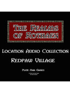 Rothaen Audio Collection: Redpaw Village
