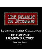 Rothaen Audio Collection: The Emerald Dragon's Court