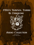 PMG\'s Temples, Tombs, & Dungeons Audio Collection [BUNDLE]