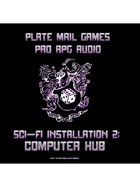 Pro RPG Audio: Sci-Fi Installation 2: Computer Hub