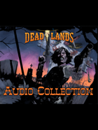 Deadlands Audio Collection: Fancy Ball