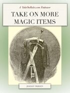 Take on More Magic Items