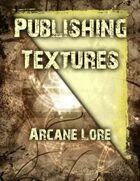 Publishing Textures: Arcane Lore