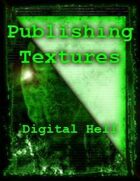 Publishing Textures: Digital Hell