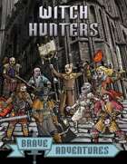 Brave Adventures Witch Hunters
