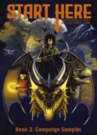 Start Here: The Introductory Roleplaying Game, Book 3: Campaign Sampler