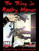 The Thing in Radley Manor (Action!, d20)