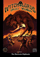 Witch-Lords of Skull Mountain: The Zherovain Highlands - DCC Edition