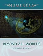 Beyond All Worlds