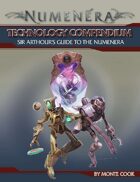 Technology Compendium: Sir Arthour’s Guide to the Numenera