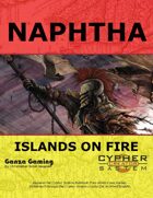Naphtha: Islands on Fire