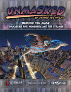 Beyond the Mask: Unmasked for Numenera and The Strange