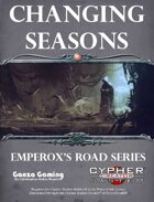 Changing Seasons - Emperox's Road: A Cypher Adventure