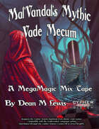 Mal'Vandal's Mythic Vade Mecum: A MegaMagic Remix