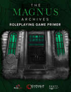The Magnus Archives Roleplaying Game FREE PRIMER