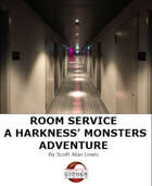 Room Service: A Harkness' Monsters Adventure