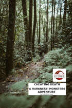 Cheating Death: A Harkness' Monsters Adventure