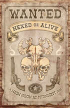 Wanted: Hexed or Alive