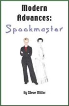 Modern Advances: Spookmaster