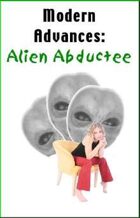 Modern Advances: Alien Abductee