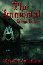 The Immortal: Silent Killer
