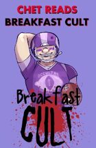 Chet Reads Breakfast Cult