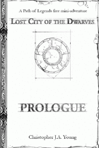 Lost City of the Dwarves: Prologue