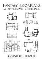 Medieval Domestic Buildings - Fantasy Floorplans