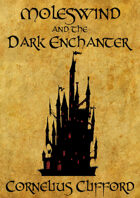 Moleswind and the Dark Enchanter