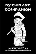 By This Axe Companion