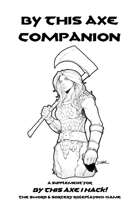 By This Axe Companion -- White Cover