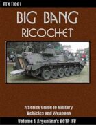Big Bang Ricochet 001: Argentina's VCTP IFV