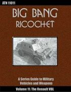 Big Bang Ricochet 011: The Renault VBL