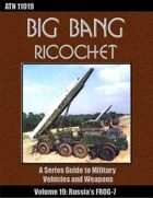 Big Bang Ricochet 019: Russia's FROG-7
