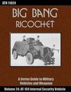 Big Bang Ricochet 024: AT-104 Internal Security Vehicle