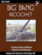 Big Bang Ricochet 029: Russia's Sprut-SD