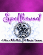 Spellbound: A Game of Folk Magic & Faustian Bargains