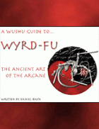 A Wushu Guide to Wyrd-Fu