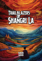 Trailblazers of Shangri La