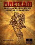 FIRETEAM - Rules Light Military Science Fiction Roleplaying