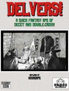 DELVERS! Dungeon Crawling with a Twist!