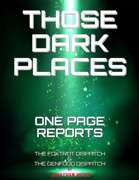 Those Dark Places: ONE PAGE REPORTS