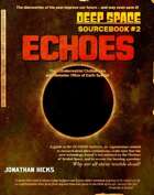 DEEP SPACE SOURCEBOOK #2 - ECHOES