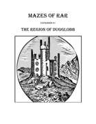 MAZES OF RAR EXPANSION #1 The Region of Dugglobb