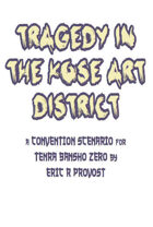 Tragedy in the Kose Art District - A Tenra Bansho Zero Scenario