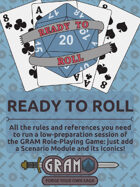The GRAM Role-Playing Game: Ready to Roll - Rules & References