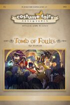 Costume Fairy Adventures - Tomb of Follies