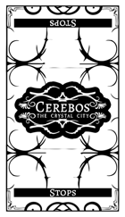 Cerebos: The Crystal City - Printed Stops Deck